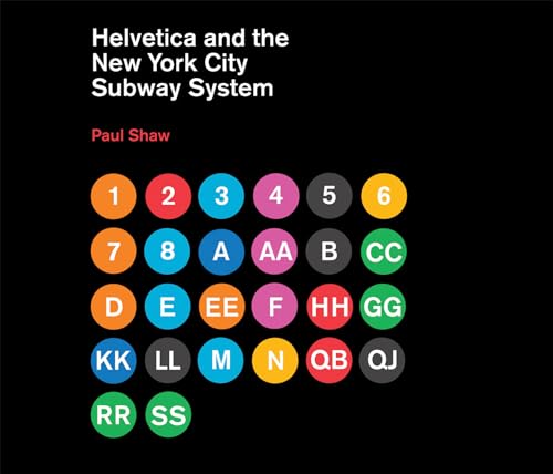 Helvetica and the New York City Subway System: The True (Maybe) Story (Mit Press)